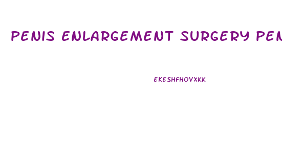Penis Enlargement Surgery Penuma