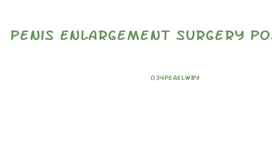 Penis Enlargement Surgery Post