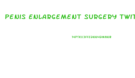 Penis Enlargement Surgery Twitter