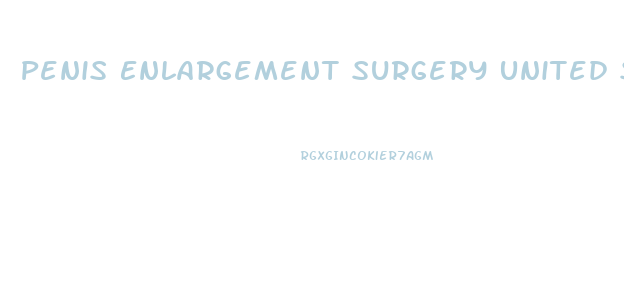 Penis Enlargement Surgery United States