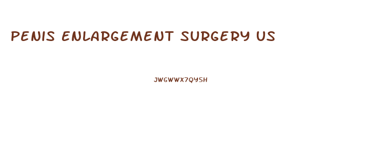 Penis Enlargement Surgery Us