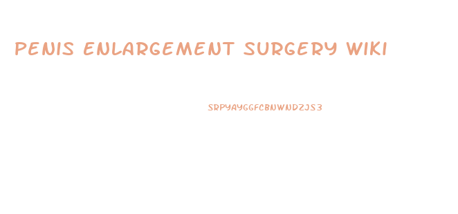 Penis Enlargement Surgery Wiki