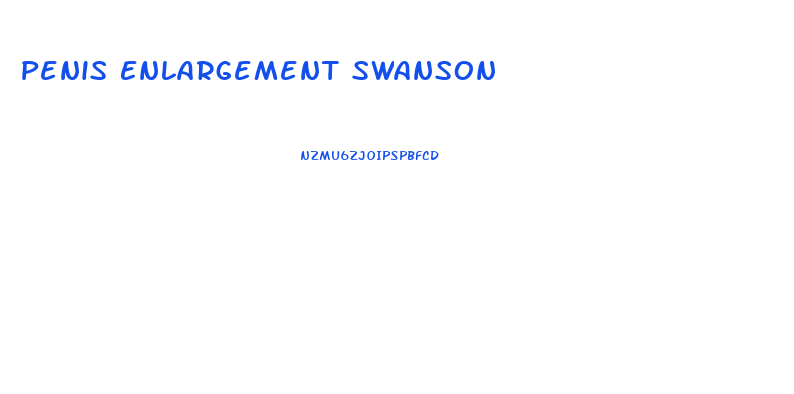 Penis Enlargement Swanson