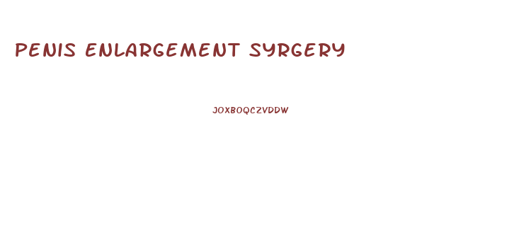 Penis Enlargement Syrgery
