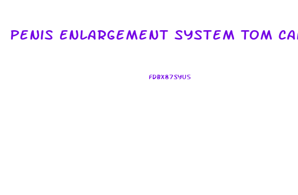 Penis Enlargement System Tom Candow