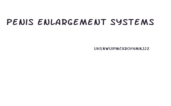 Penis Enlargement Systems