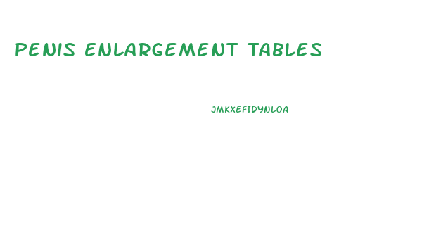 Penis Enlargement Tables