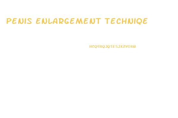 Penis Enlargement Techniqe