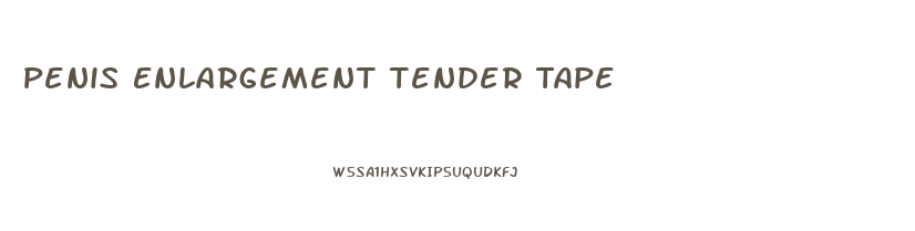 Penis Enlargement Tender Tape