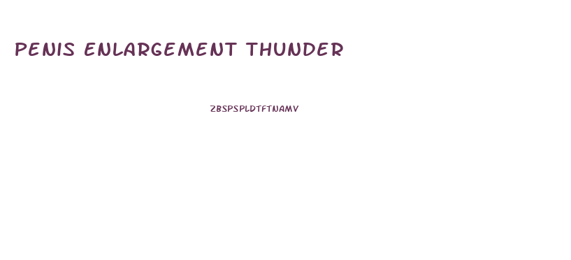 Penis Enlargement Thunder