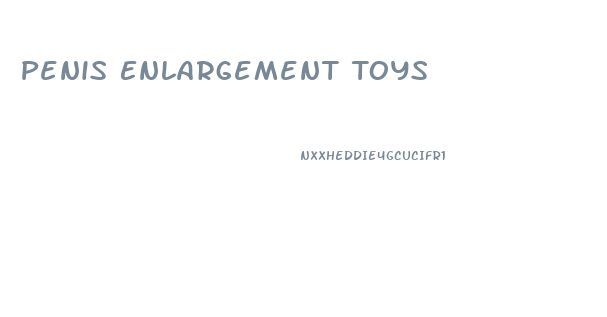 Penis Enlargement Toys