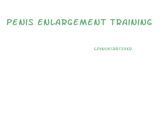 Penis Enlargement Training