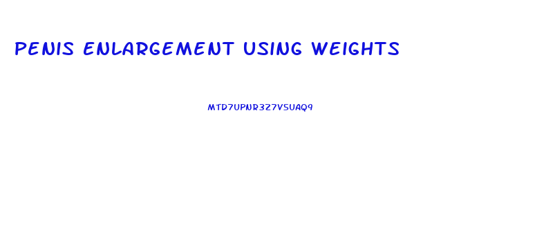 Penis Enlargement Using Weights