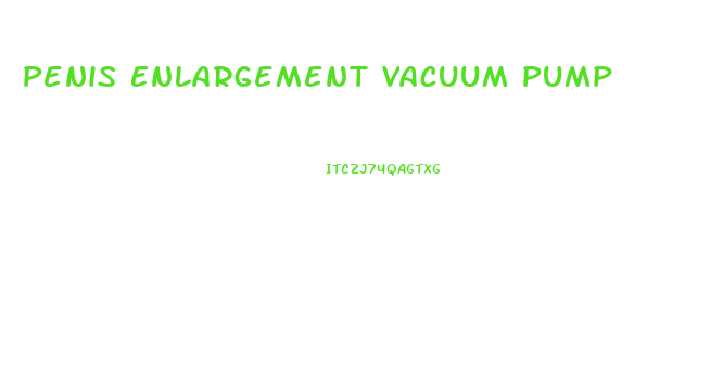 Penis Enlargement Vacuum Pump