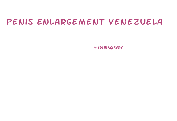 Penis Enlargement Venezuela