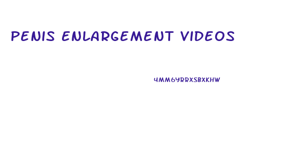 Penis Enlargement Videos