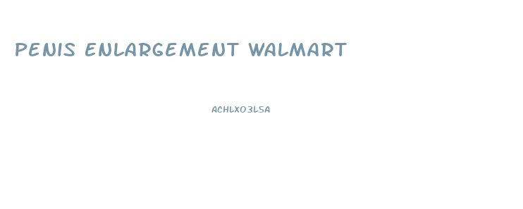 Penis Enlargement Walmart