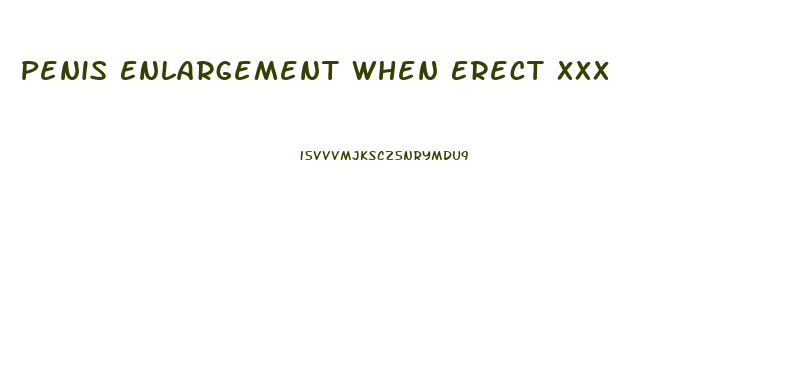Penis Enlargement When Erect Xxx