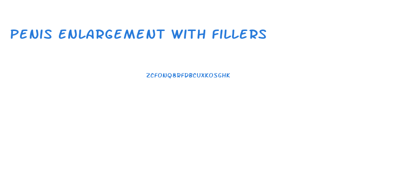 Penis Enlargement With Fillers