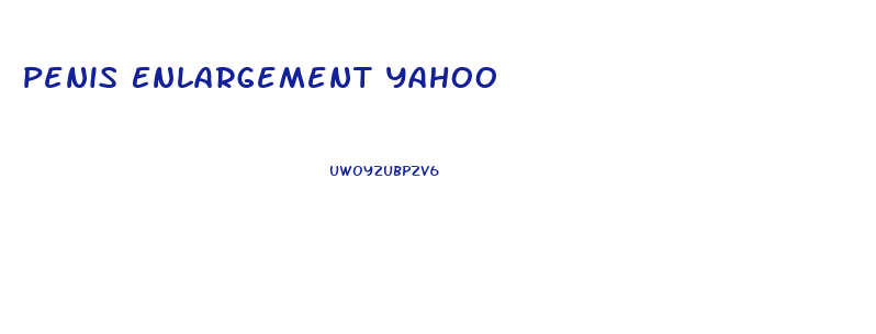 Penis Enlargement Yahoo