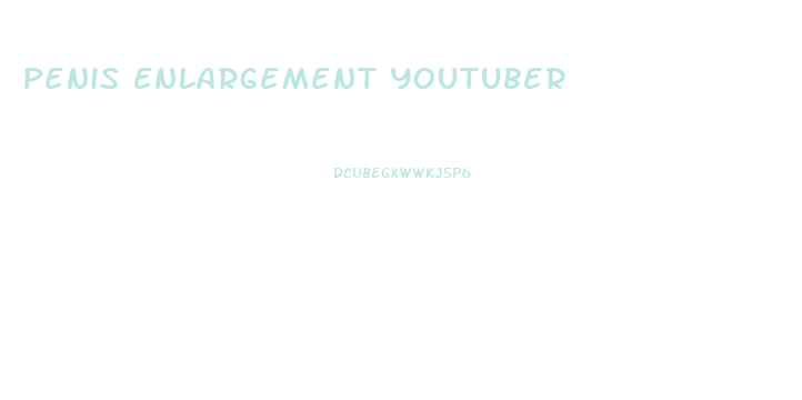 Penis Enlargement Youtuber