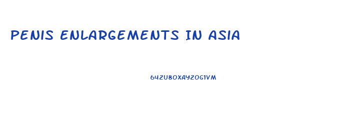 Penis Enlargements In Asia