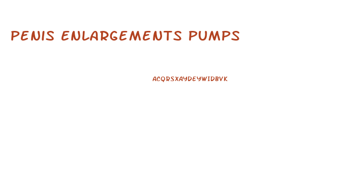 Penis Enlargements Pumps