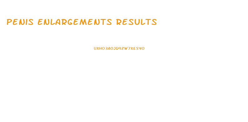 Penis Enlargements Results