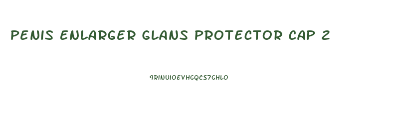 Penis Enlarger Glans Protector Cap 2