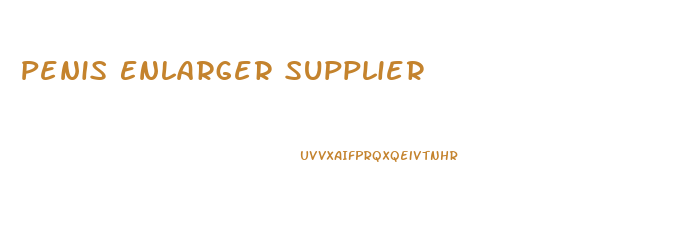 Penis Enlarger Supplier