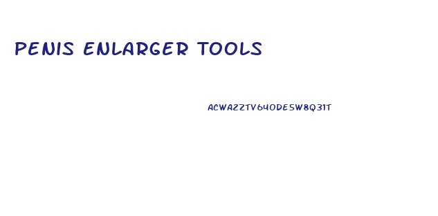 Penis Enlarger Tools