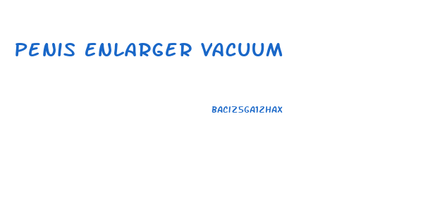 Penis Enlarger Vacuum