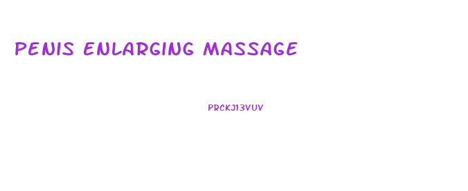 Penis Enlarging Massage