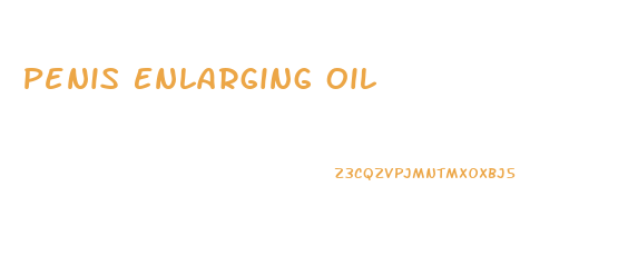 Penis Enlarging Oil