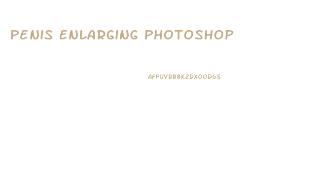 Penis Enlarging Photoshop