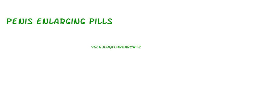 Penis Enlarging Pills