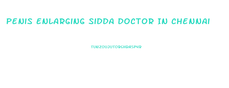 Penis Enlarging Sidda Doctor In Chennai