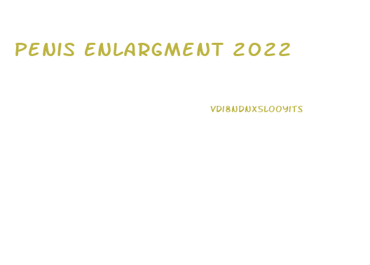 Penis Enlargment 2022