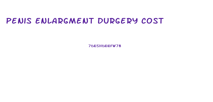 Penis Enlargment Durgery Cost
