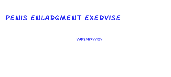 Penis Enlargment Exervise