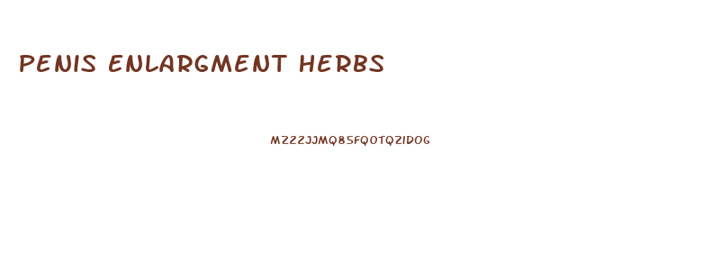 Penis Enlargment Herbs