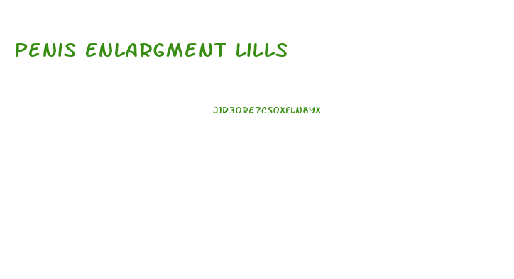 Penis Enlargment Lills