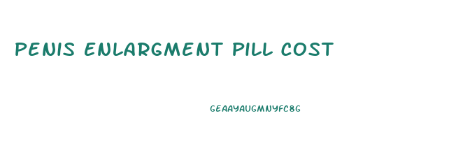 Penis Enlargment Pill Cost