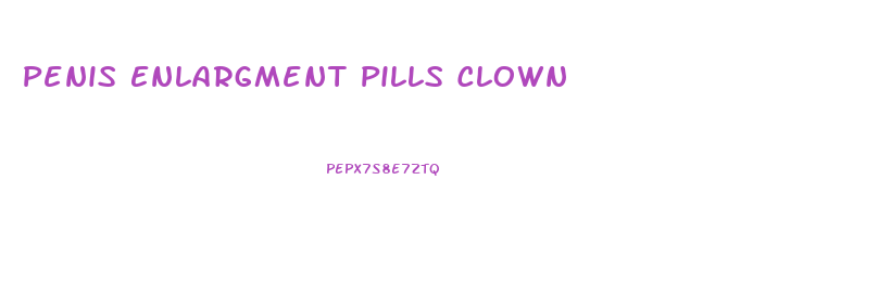 Penis Enlargment Pills Clown