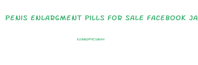 Penis Enlargment Pills For Sale Facebook Jamaica