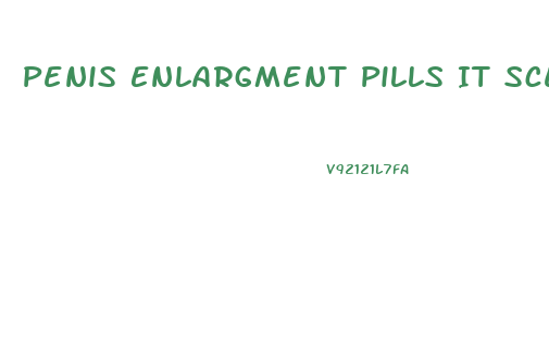 Penis Enlargment Pills It Scene