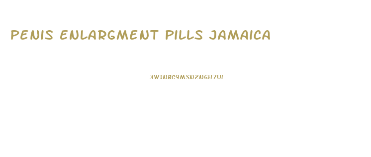 Penis Enlargment Pills Jamaica