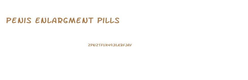 Penis Enlargment Pills