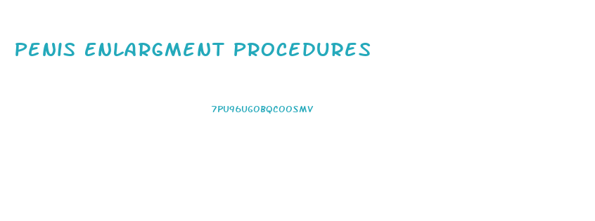 Penis Enlargment Procedures
