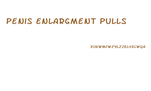 Penis Enlargment Pulls